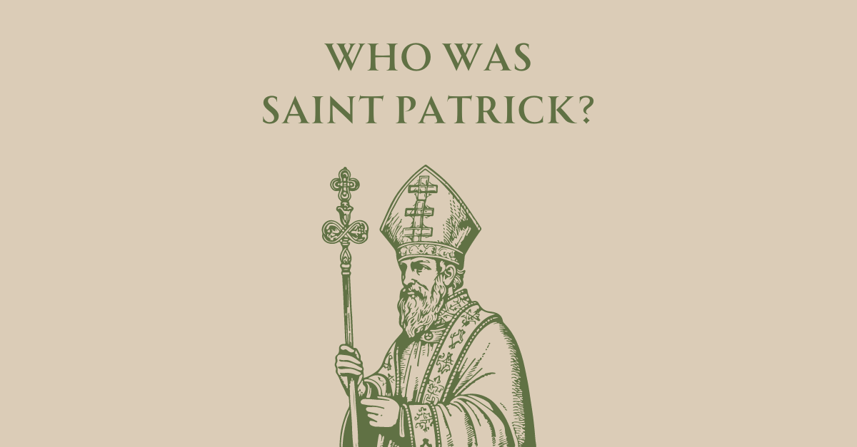 Who was Saint Patrick?
